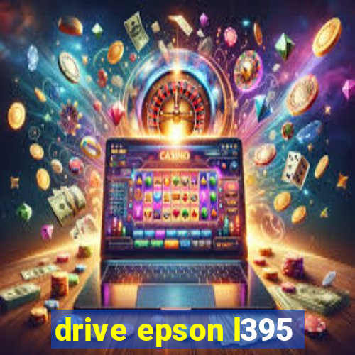 drive epson l395